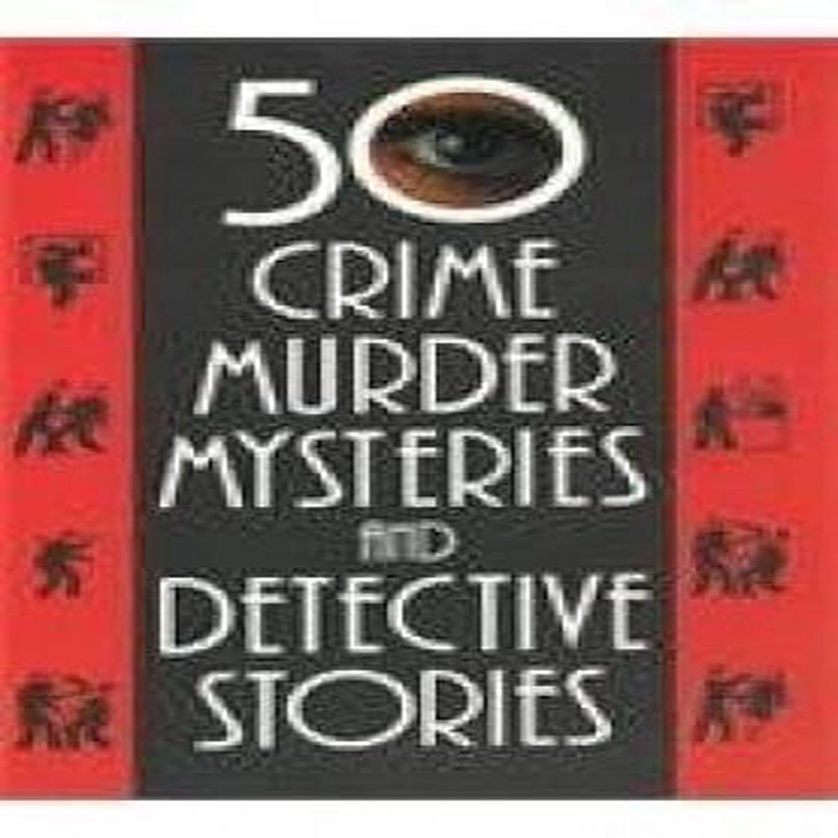 50 Crimes Murder Mysteries and Detective Stories [RARE BOOKS]