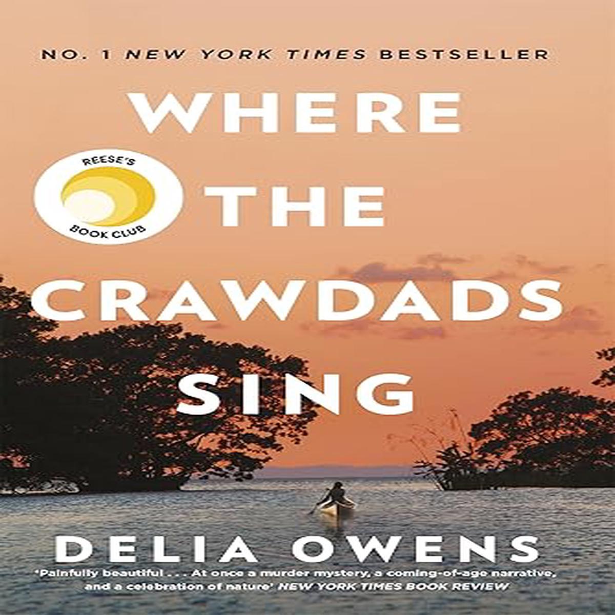 Where the Crawdads Sing: Delia Owens [hardcover] Owens, Delia [Jan 17, 2019]
