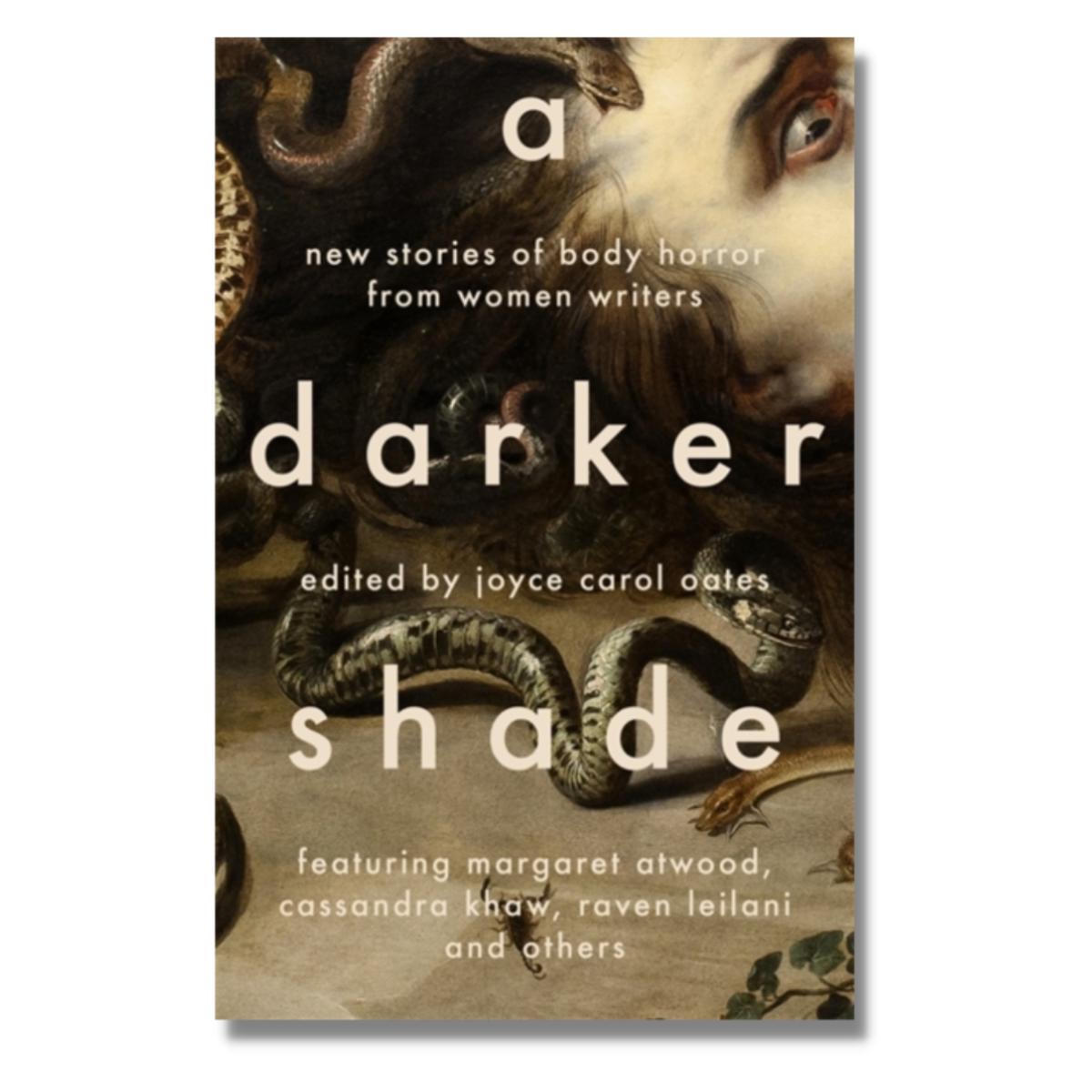 A Darker Shade : New Stories of Body Horror from Women Writers