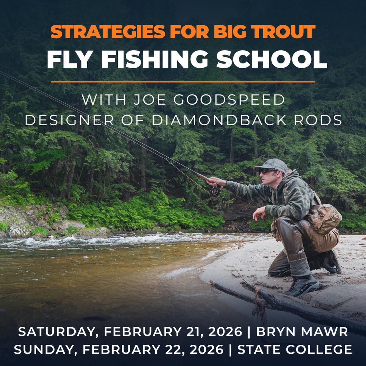 TCO Fly Fishing School: Joe Goodspeed: Designer of Diamondback Rods - Strategies for Big Trout and the Rods to Use