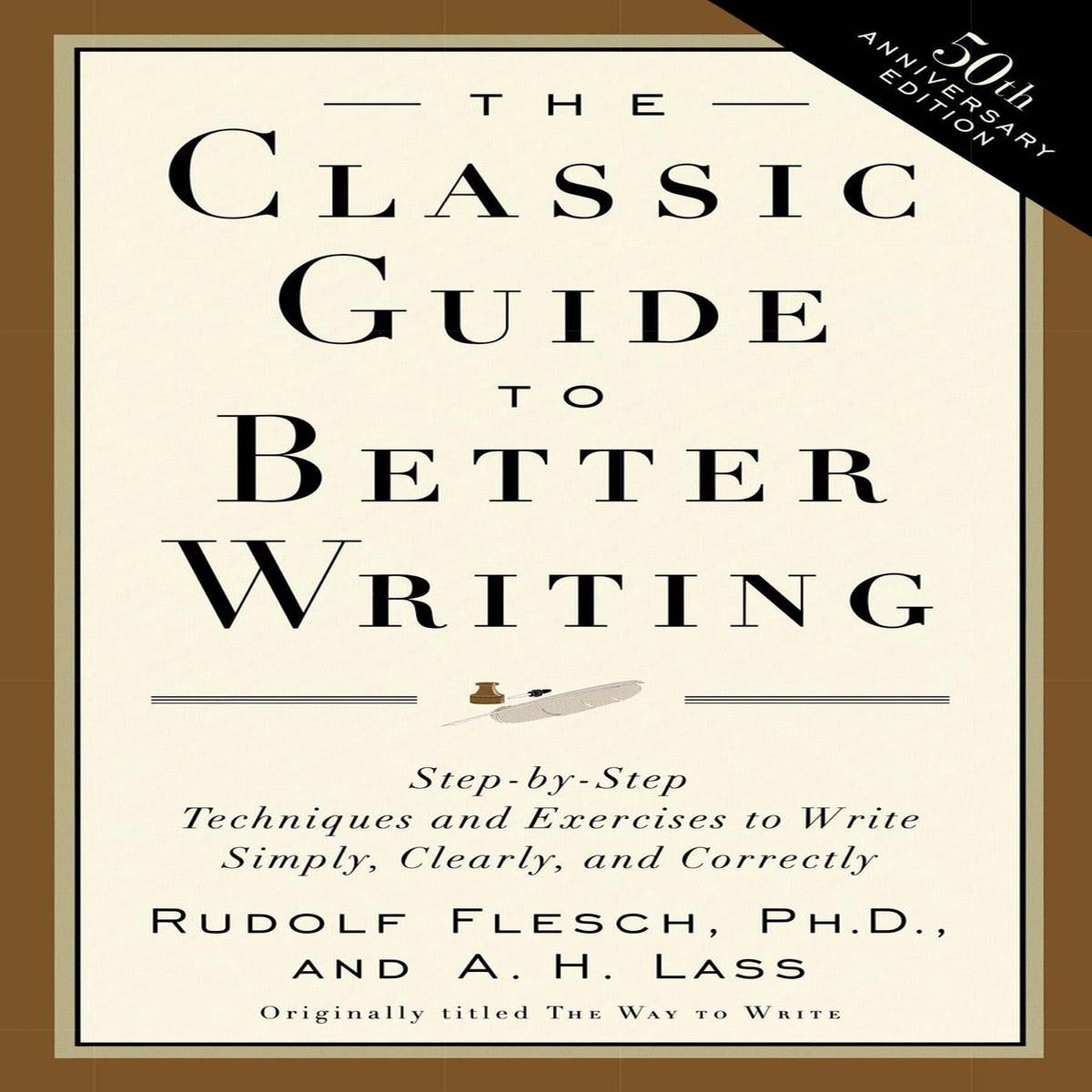 The Classic Guide to Better Writing