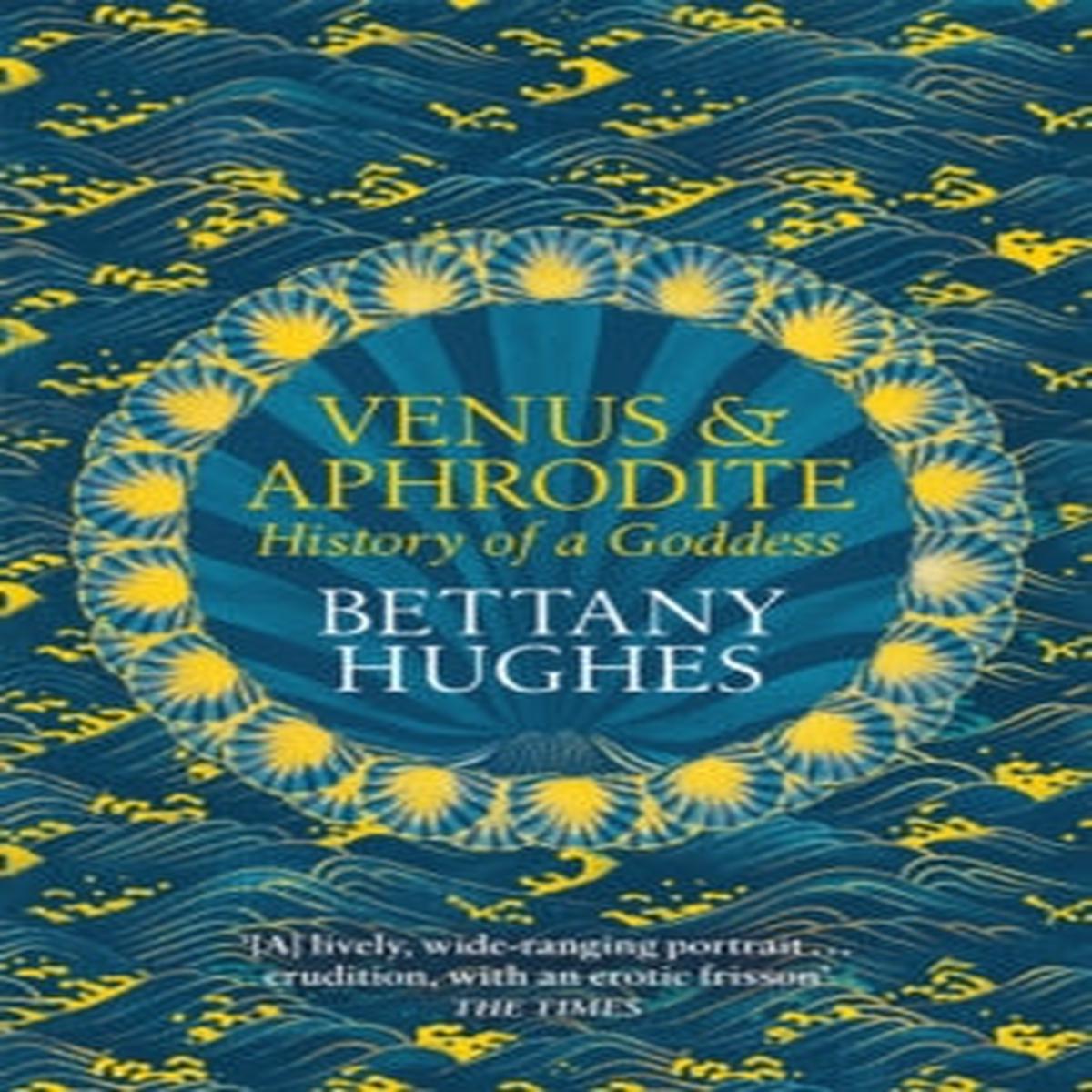 Venus and Aphrodite: History of a Goddess