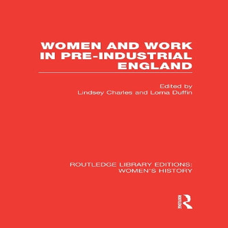 Women and Work in Pre-industrial England (Routledge Library Editions: Womens History)