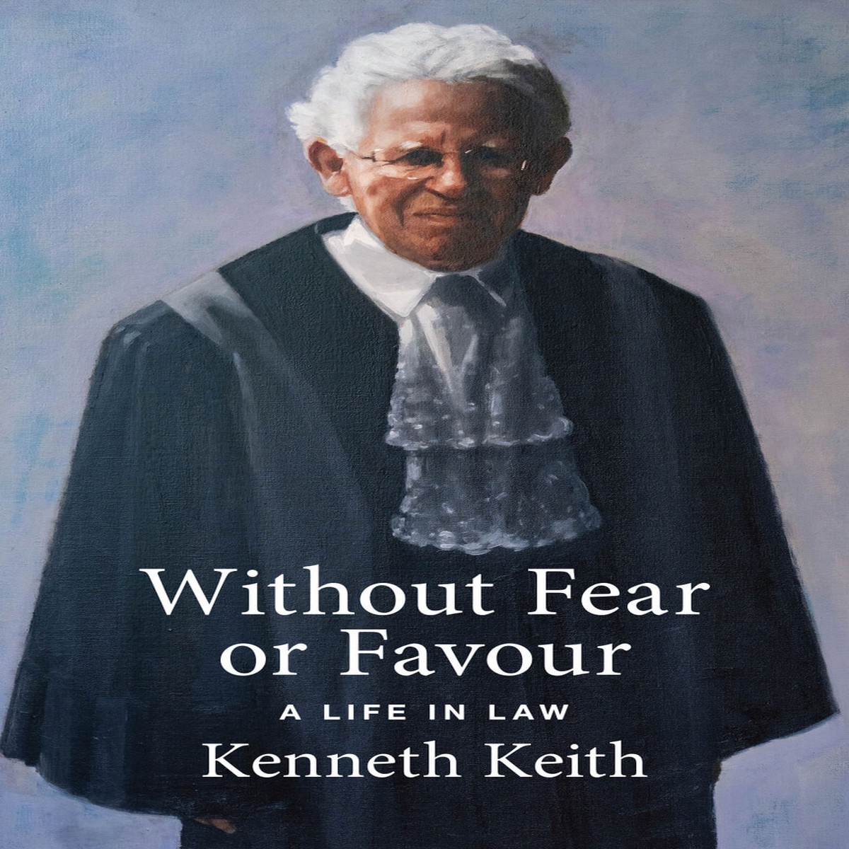 Without Fear Or Favour A Life in Law