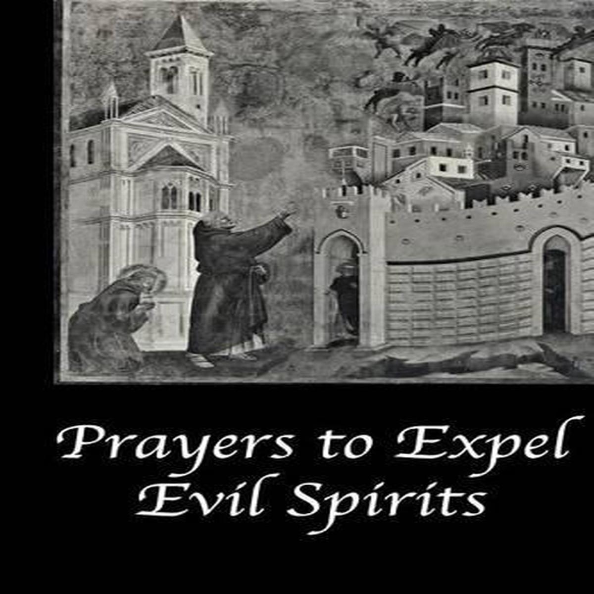 Prayers to Expel the Evil Spirits