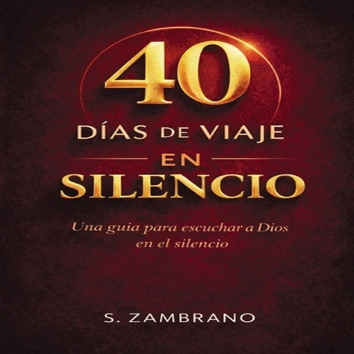 40 das de viaje en silencio hoy