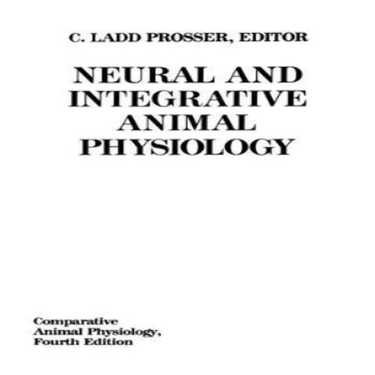 Comparative Animal Physiology, Neural and Integrative Animal Physiology