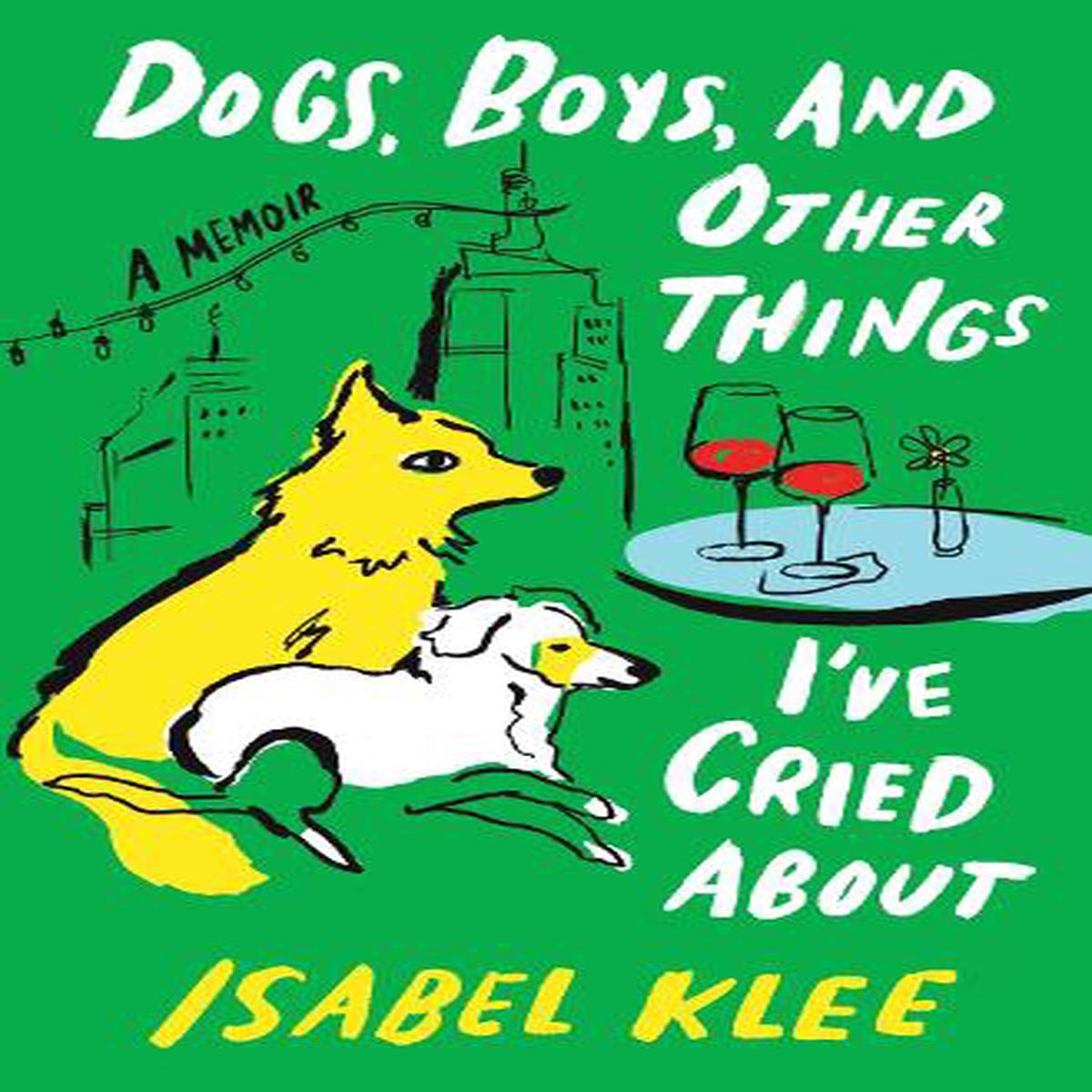 Dogs, Boys, and Other Things I've Cried about