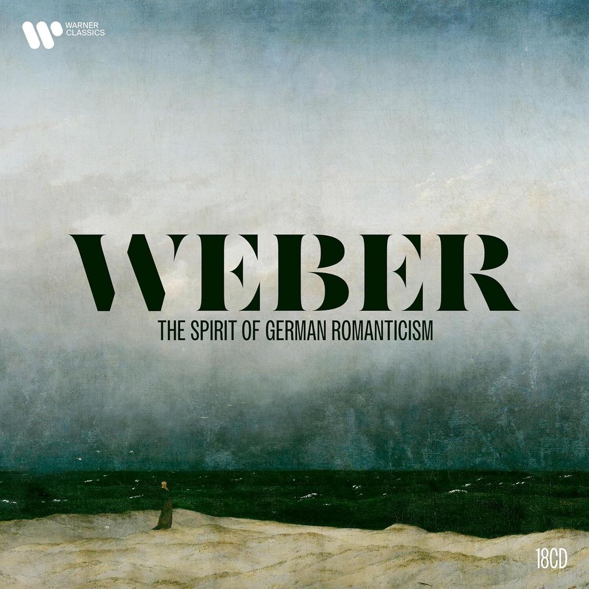 Weber: The Spirit of German Romanticism