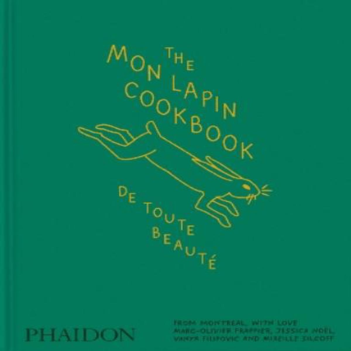 The Mon Lapin Cookbook: De Toute Beaut