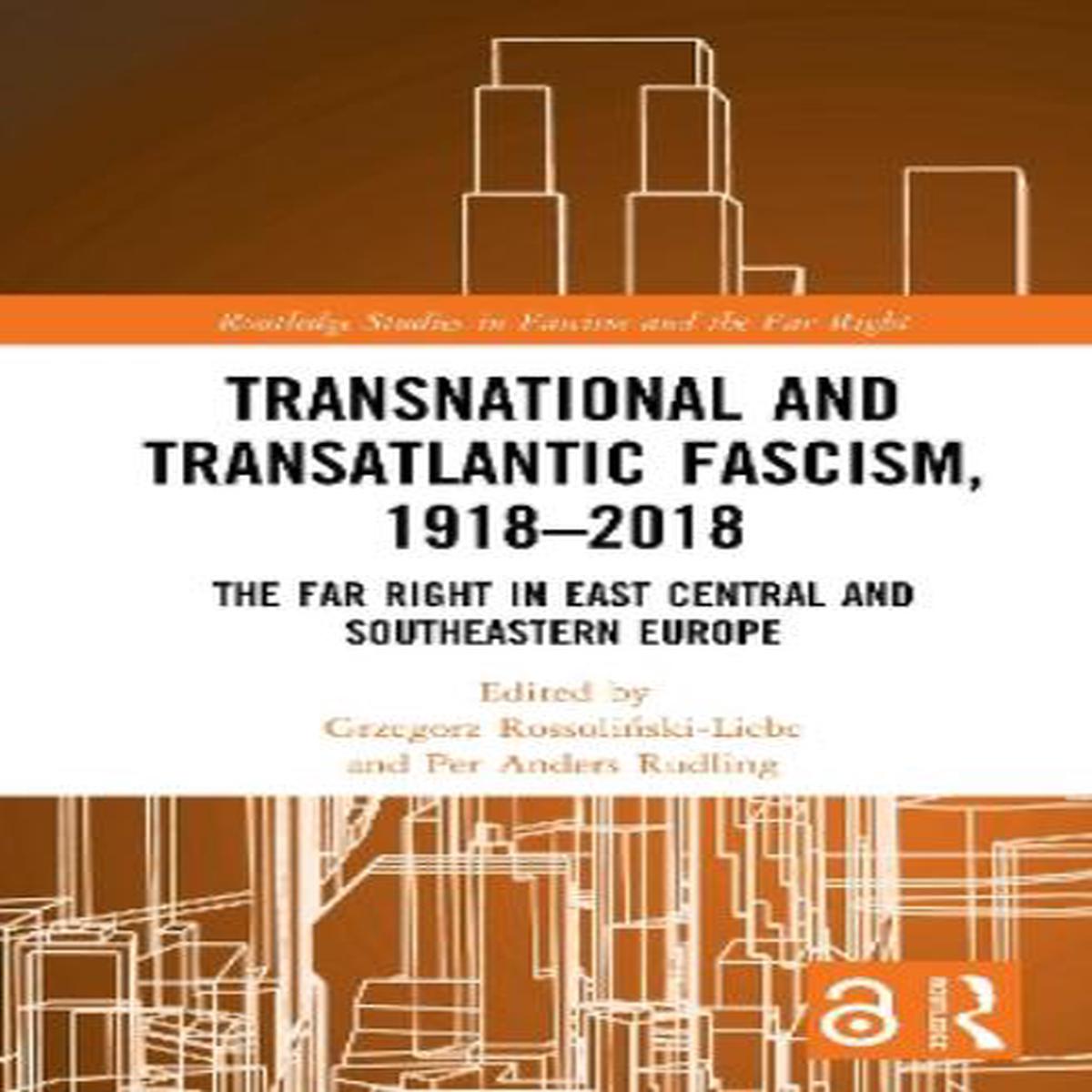 Transnational and Transatlantic Fascism, 19182018