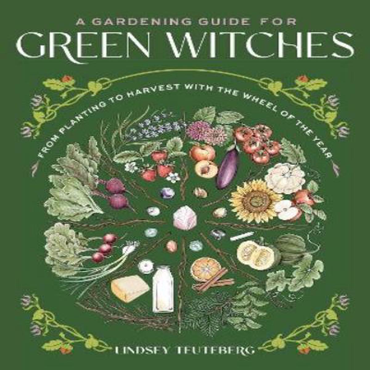 A Gardening Guide for Green Witches