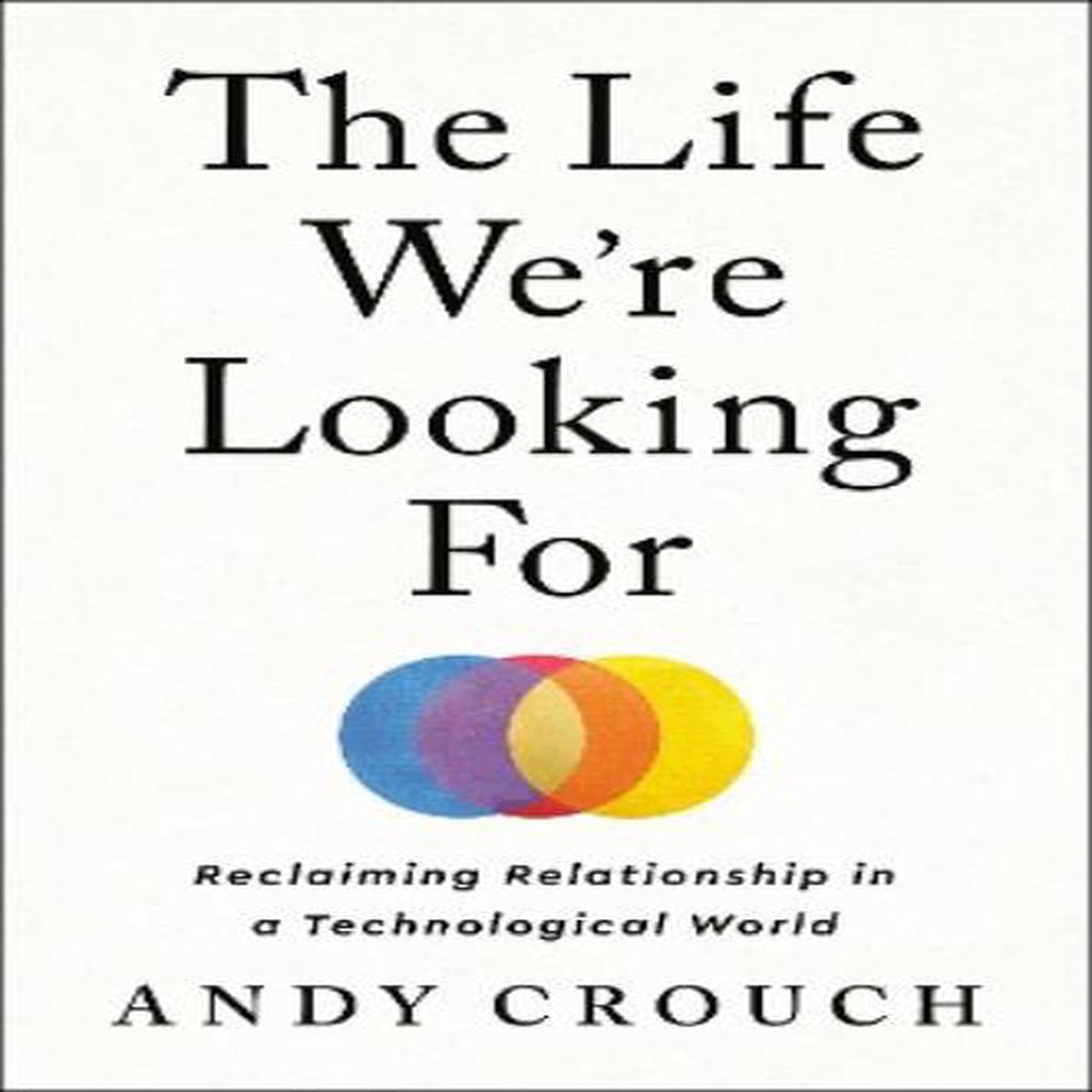The Life We're Looking For