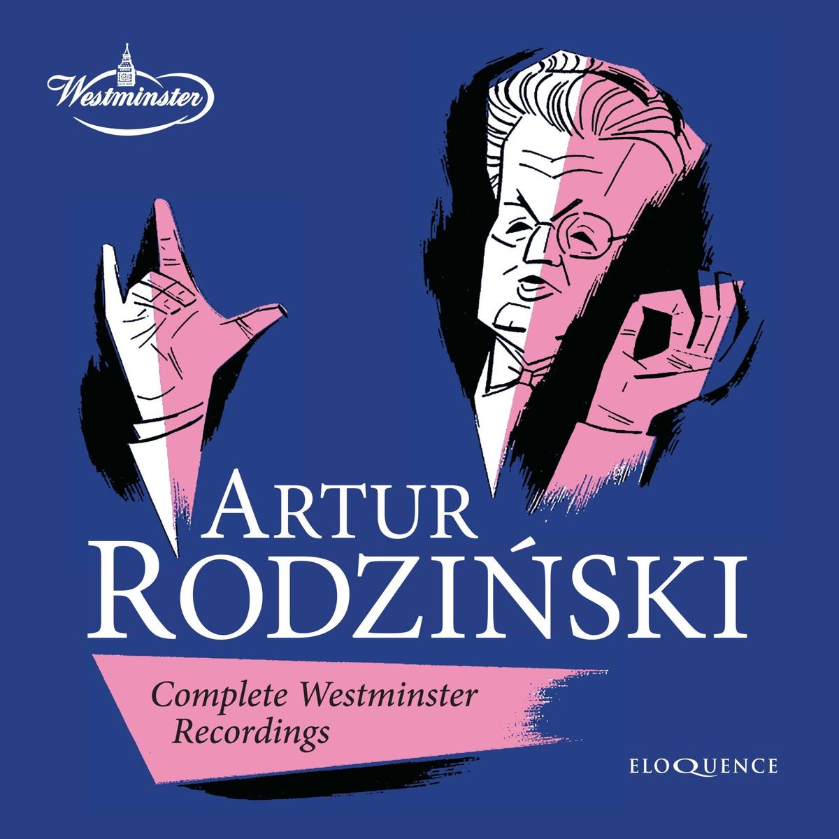 Artur Rodzinski: Complete Westminster Recordings