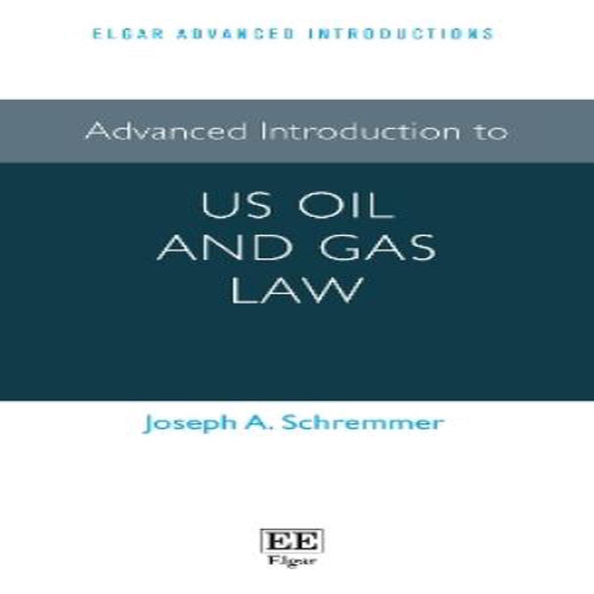 Advanced Introduction to US Oil and Gas Law