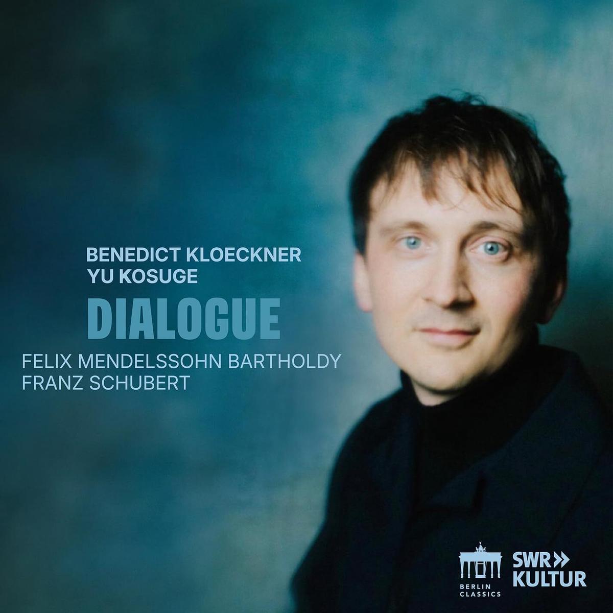 Benedict Kloeckner: Dialogue