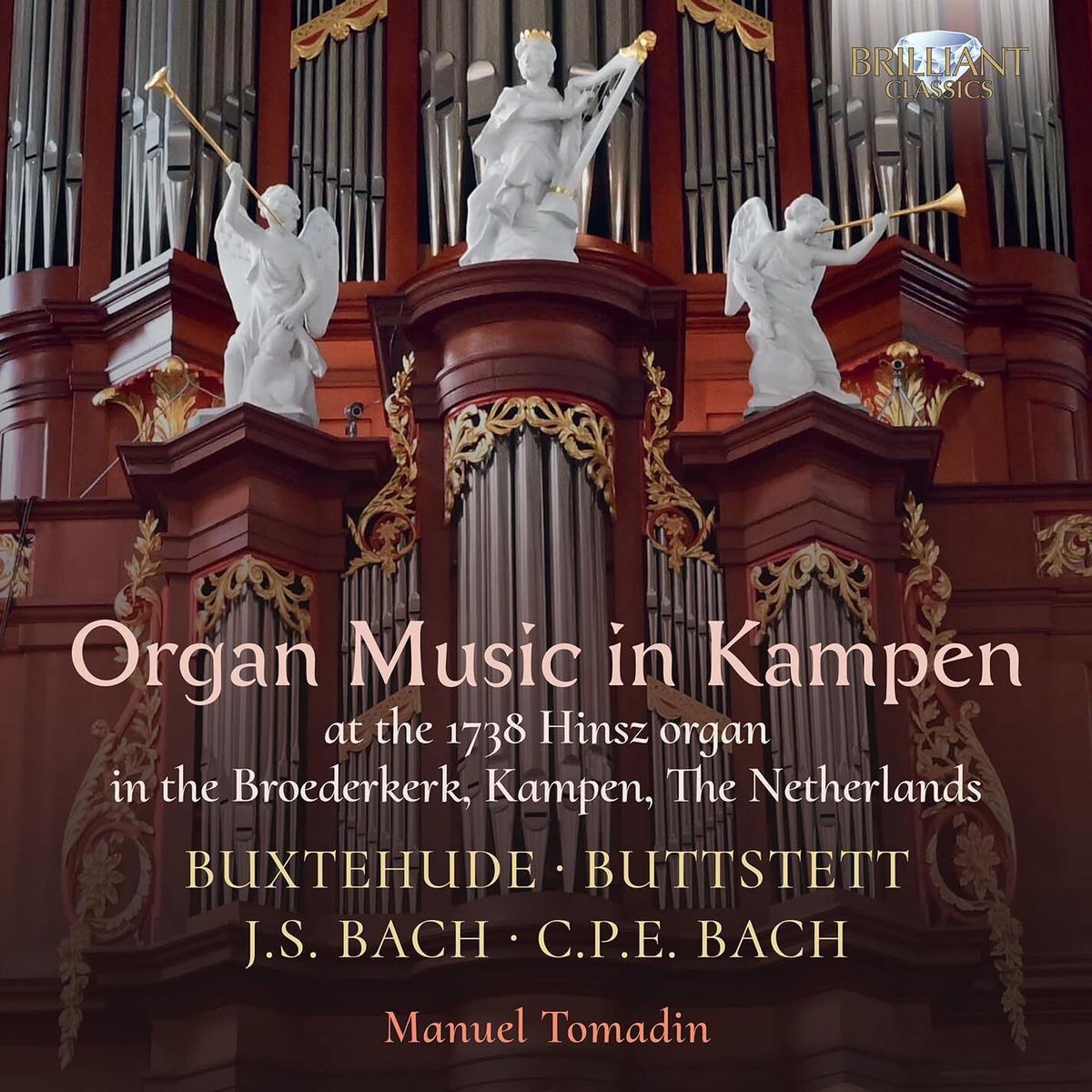 Buxtehude / Buttstett / J.S. Bach / C.P.E. Bach: Organ Music In Kampen At The 1738 Hinsz Organ In The Broederkerk, Kampen, The Netherlands
