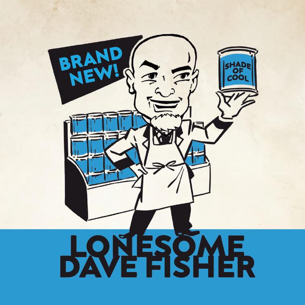 `Lonesome Dave Fisher - Brand New Shade Of Cool/Cherokee Bluff (7`` Single)`