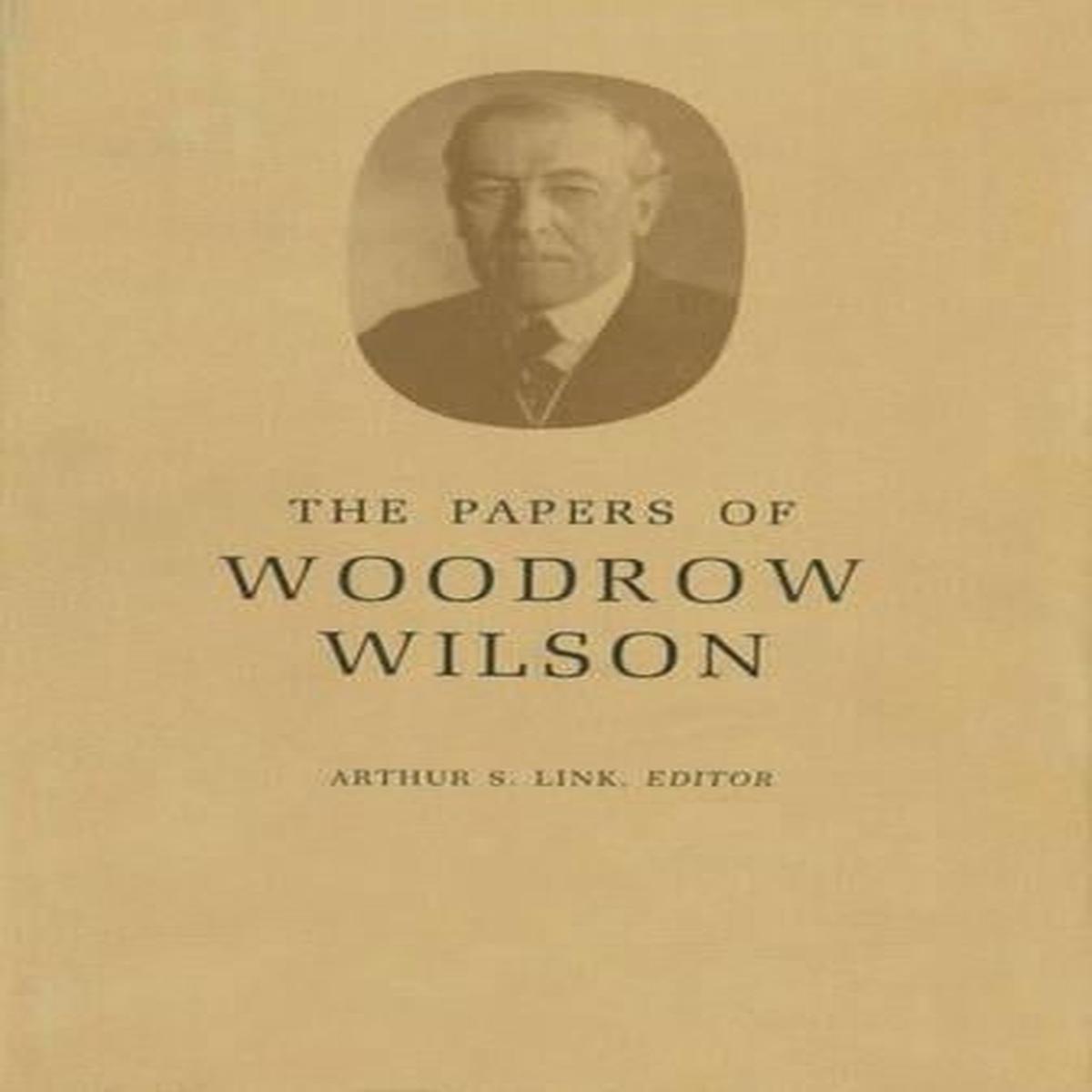The Papers of Woodrow Wilson, Volume 6