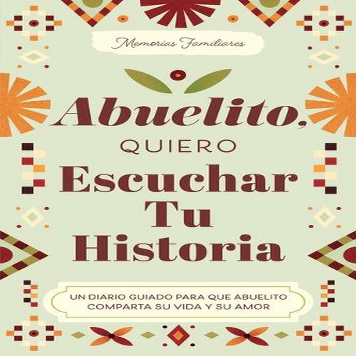 Abuelito, Quiero Escuchar Tu Historia