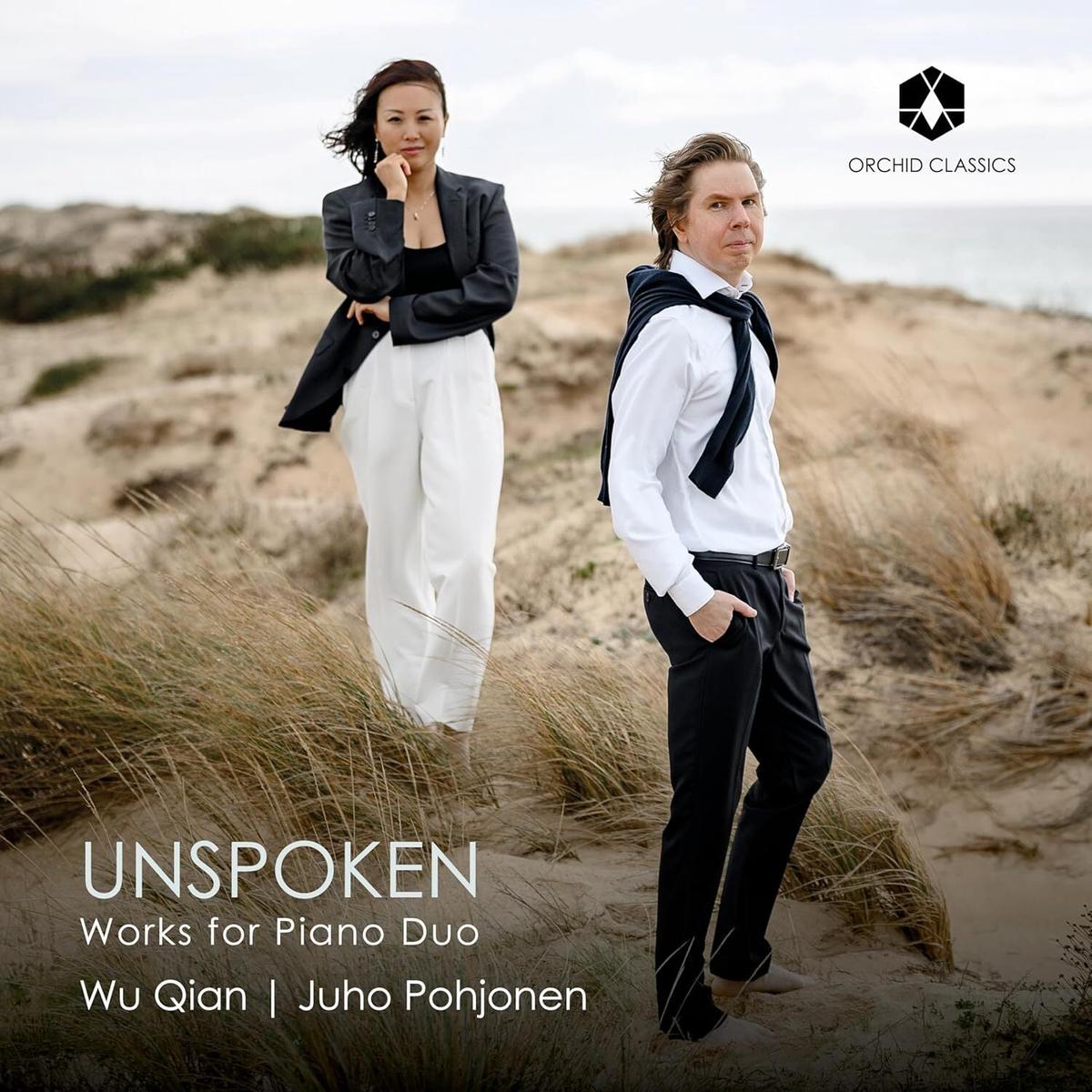 Wu Qian/Juho Pohjonen: Unspoken: Works for Piano Duo