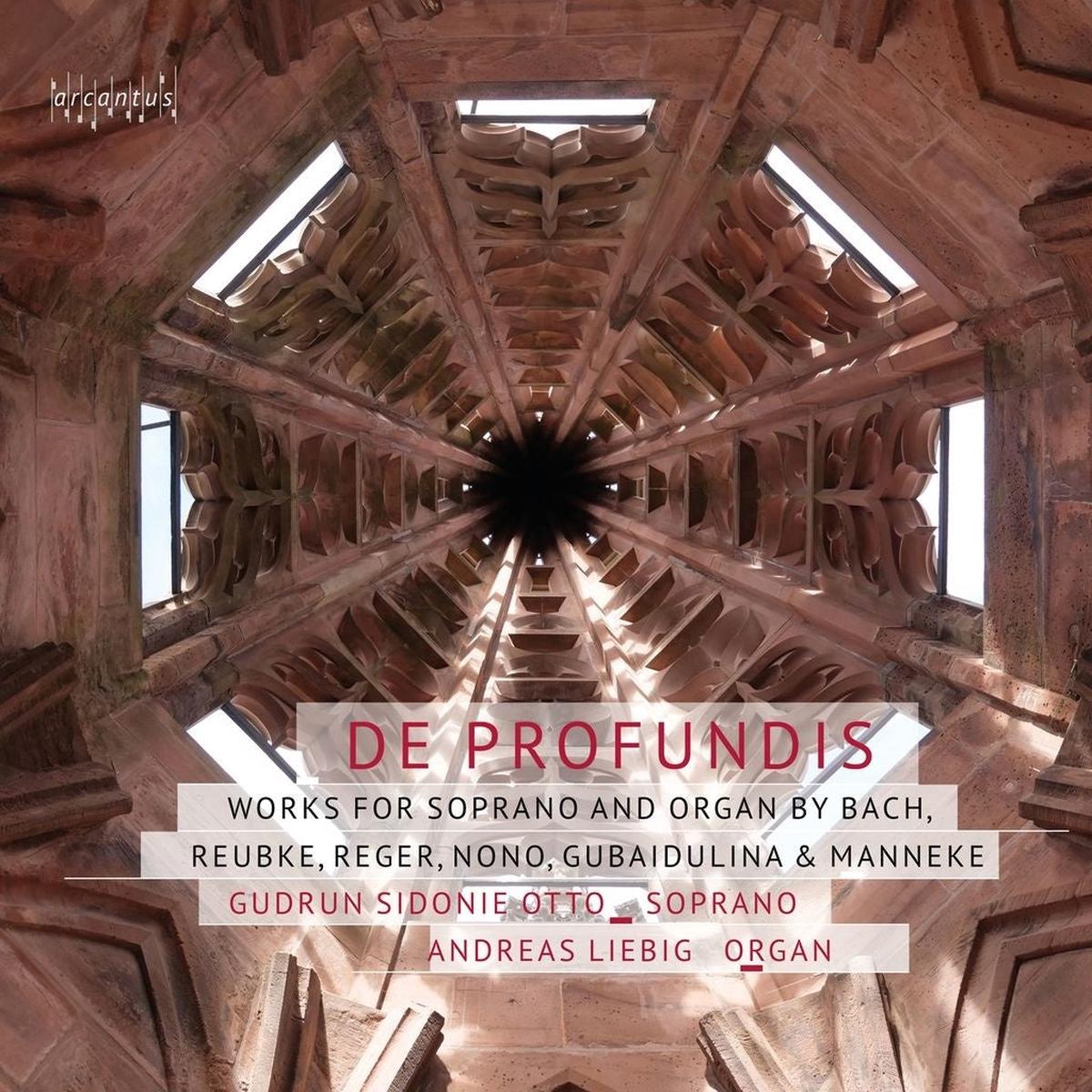 De Profundis: Works for Soprano and Organ By Bach/Reubke/Reger/Nono/...