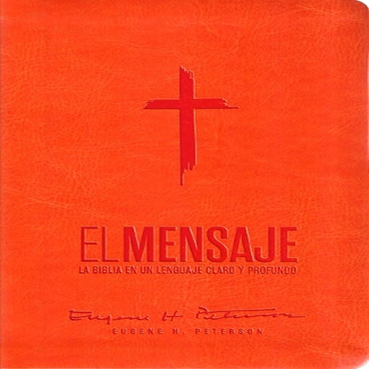 Biblia El Mensaje (SentiPiel, Anaranjado): La Biblia en un lenguaje claro y profundo (Spanish Edition