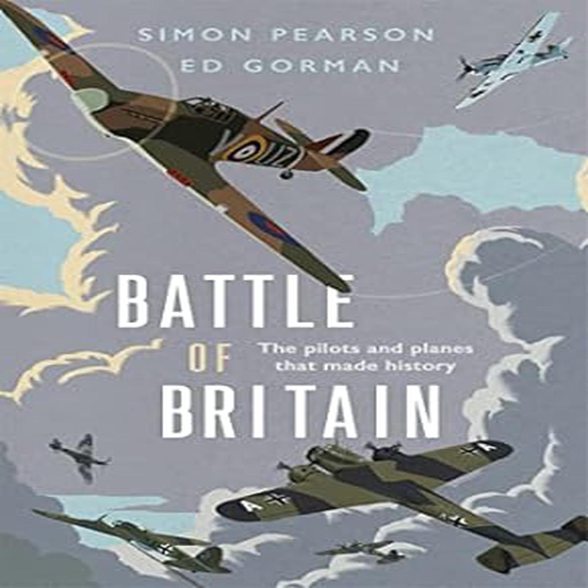 Battle Of Britain: Pilots & Planes