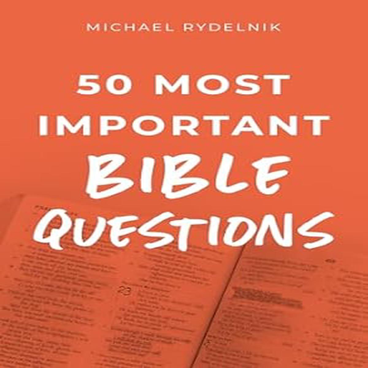 50 Most Important Questions About The Bible