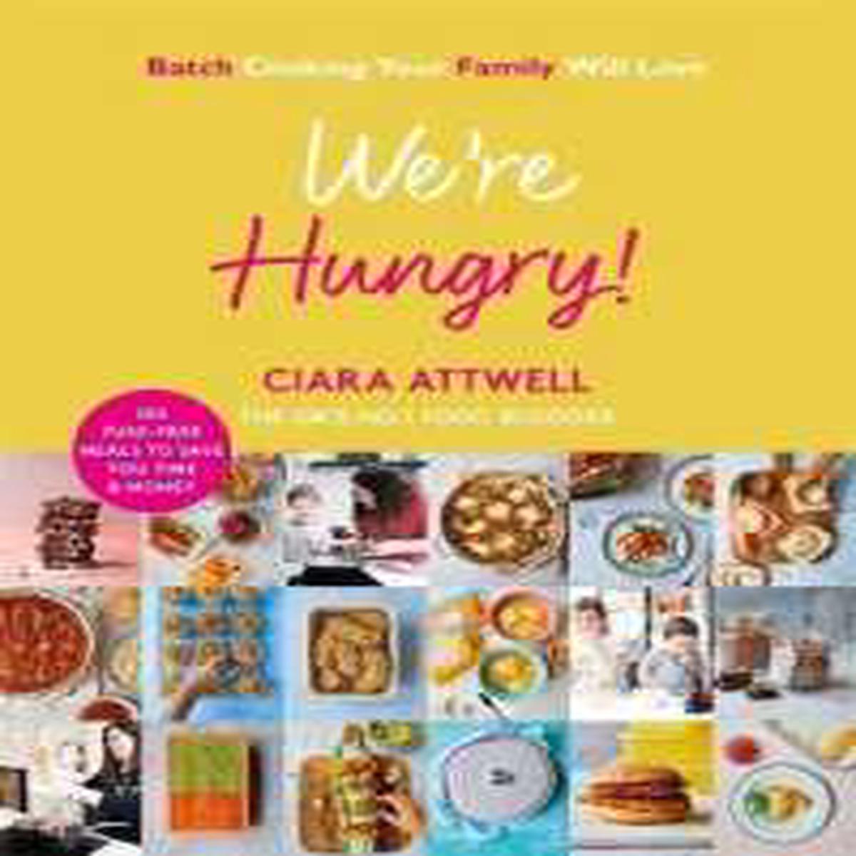 We're Hungry!: Batch Cooking Your Family Will Love(Only copy)