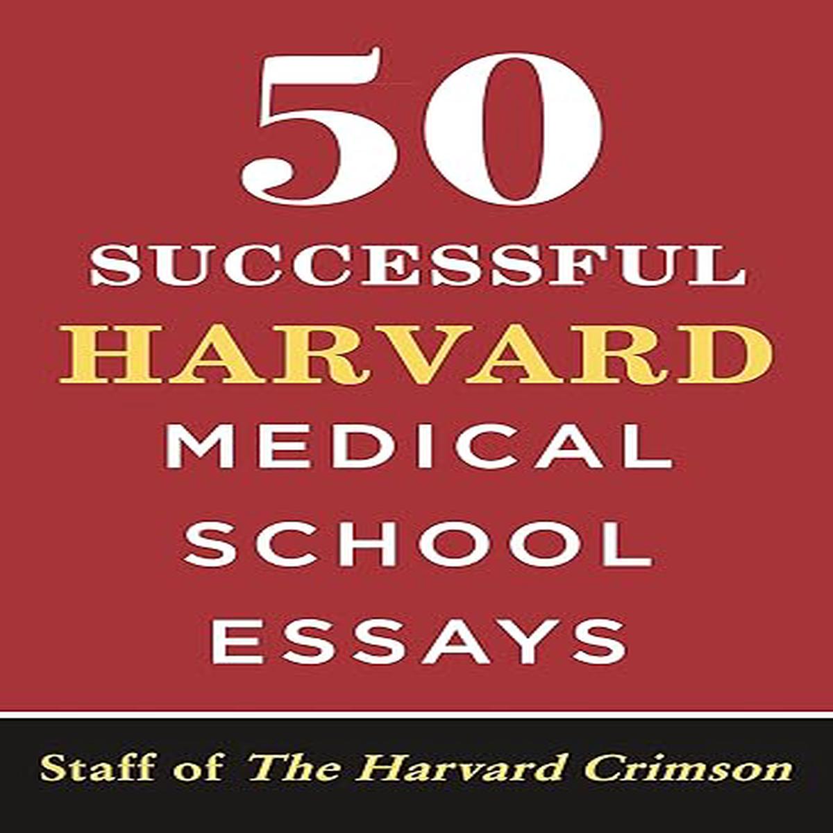 50 Successful Harvard Medical Sch Essays
