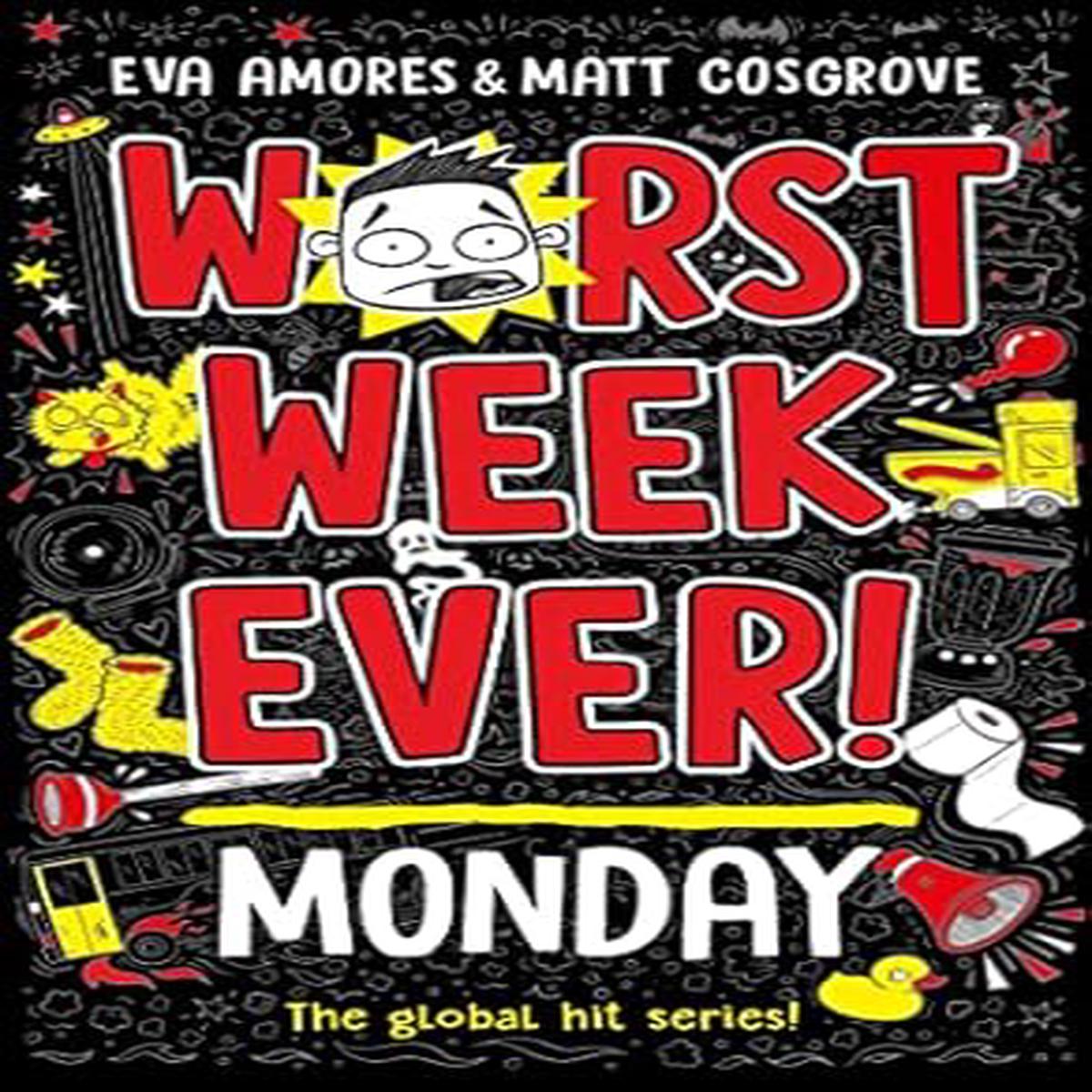 Worst Week Ever! Monday