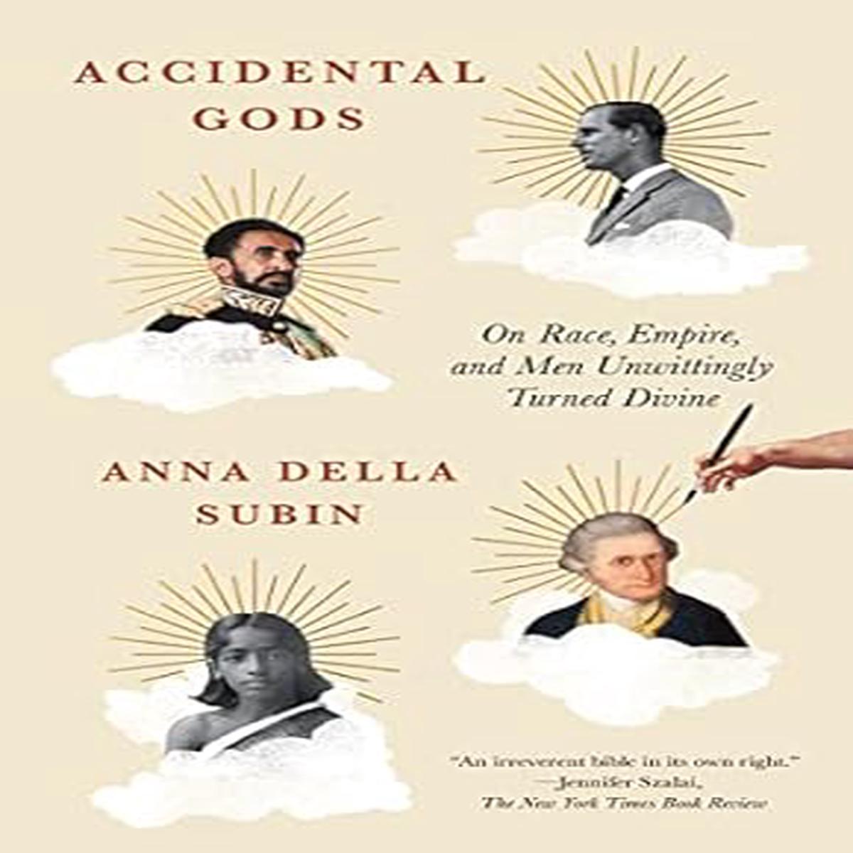 Accidental Gods: On Race, Empire, and Men Unwittingly Turned Divine (Uk) (Only Copy)