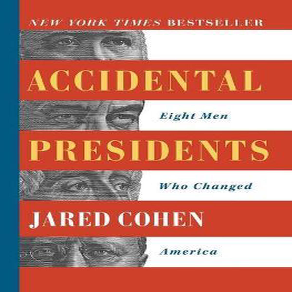 Accidental Presidents : Eight Men Who Changed America