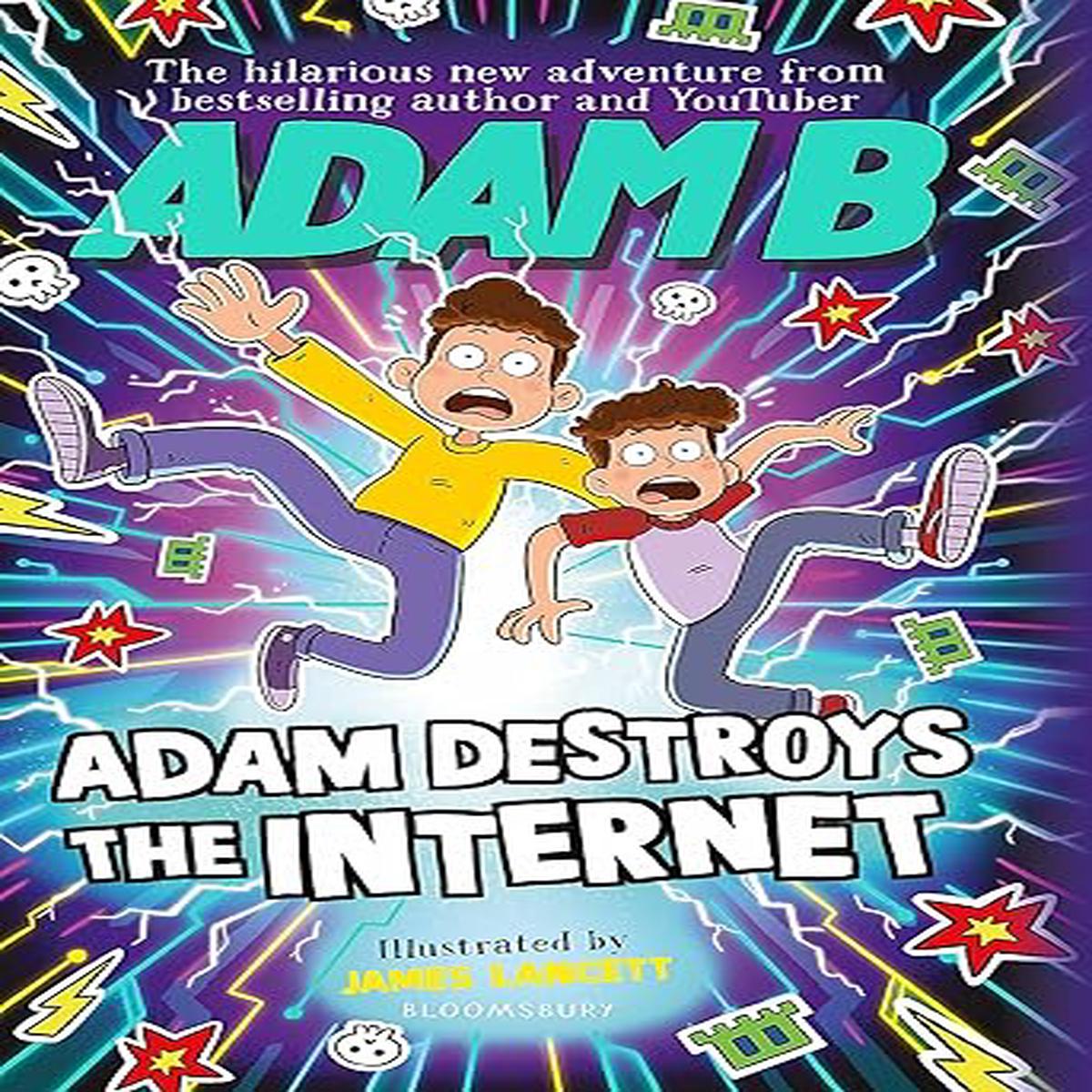 Adam Destroys Internet