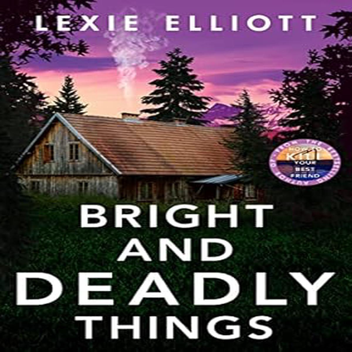 Bright & Deadly Things /T