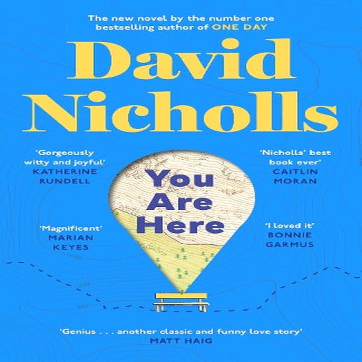 You Are Here: The new novel by the number 1 bestselling author of ONE DAY