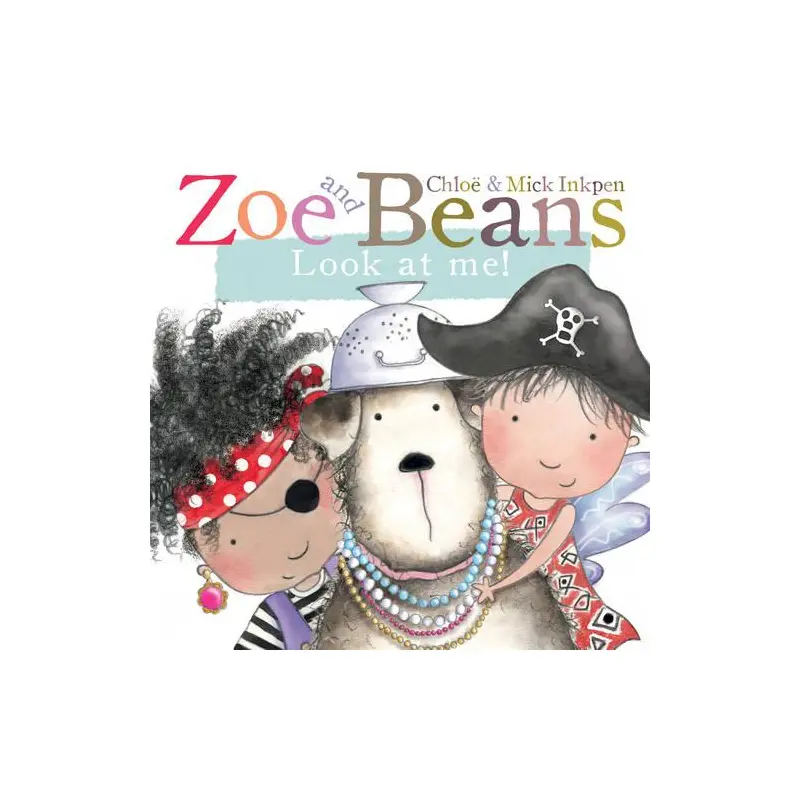 Zoe and Beans: Look at Me!