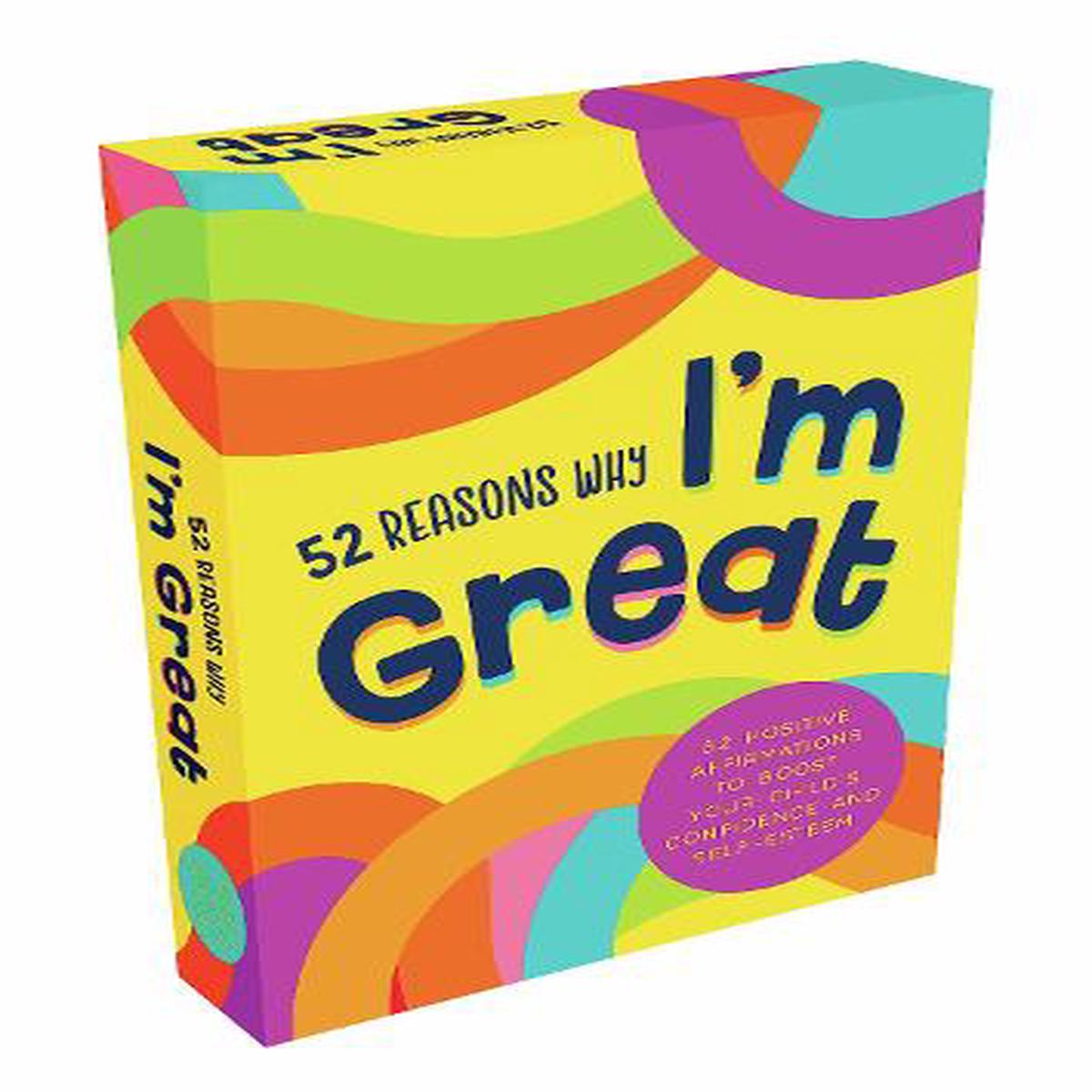 52 Reasons Why I'm Great: Positive Affirmations to Boost Your Child's Confidence and Self-Esteem