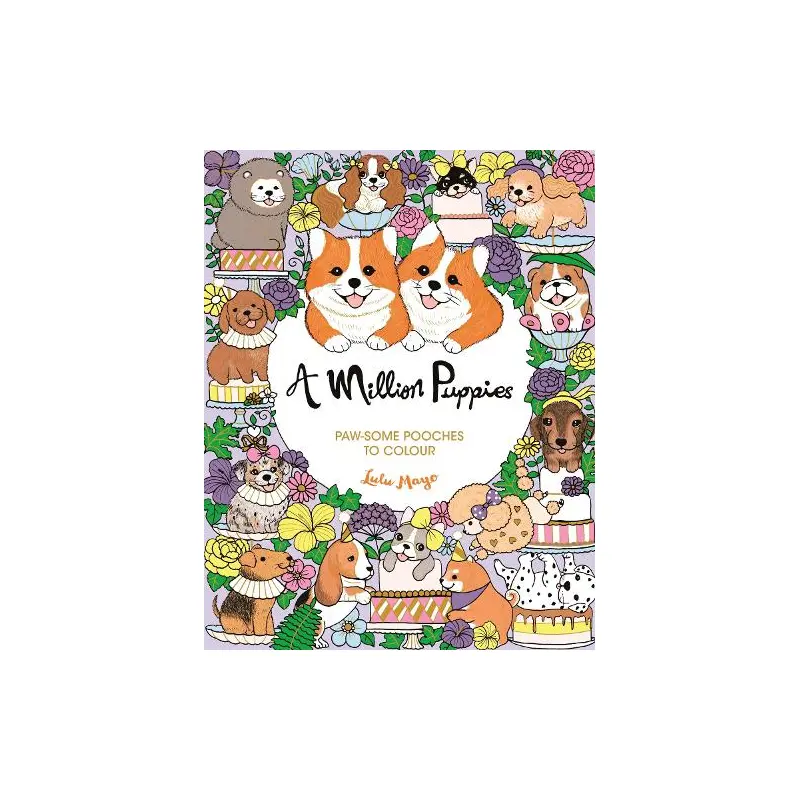 A Million Puppies: Paw-some Pooches to Colour