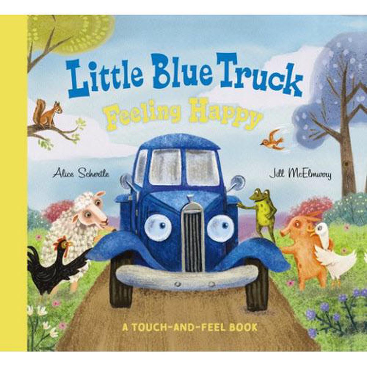 Little Blue Truck Feeling  Happy: A Touch-and-Feel