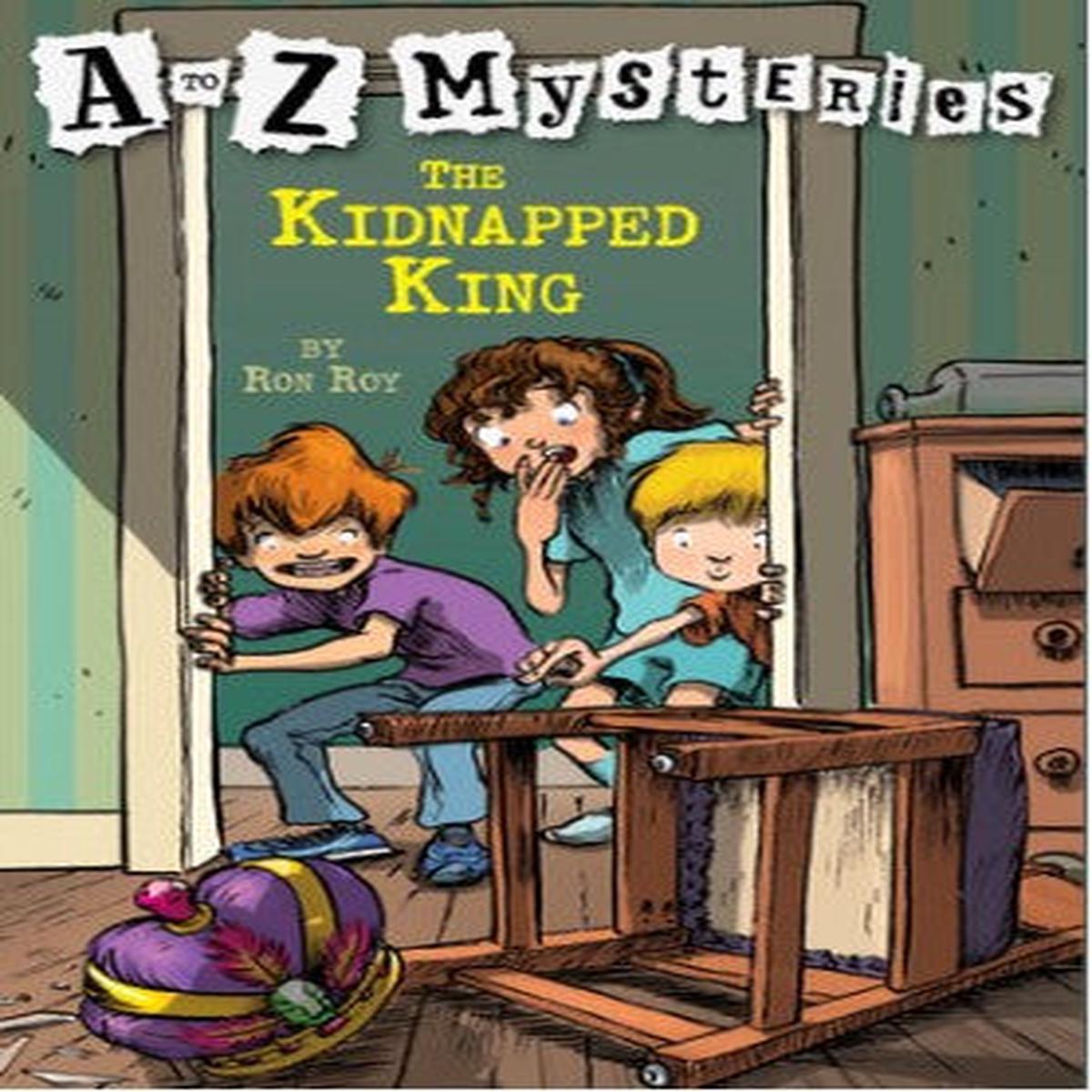 The Kidnapped King: A to Z Mysteries
