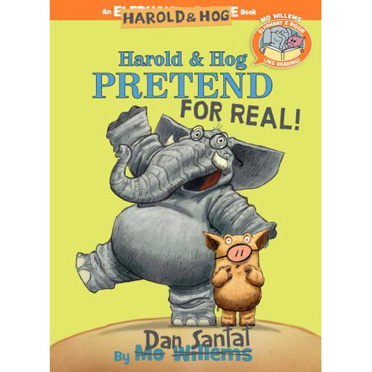 Harold & Hog Pretend for Real!-Elephant & Piggie Like Reading!