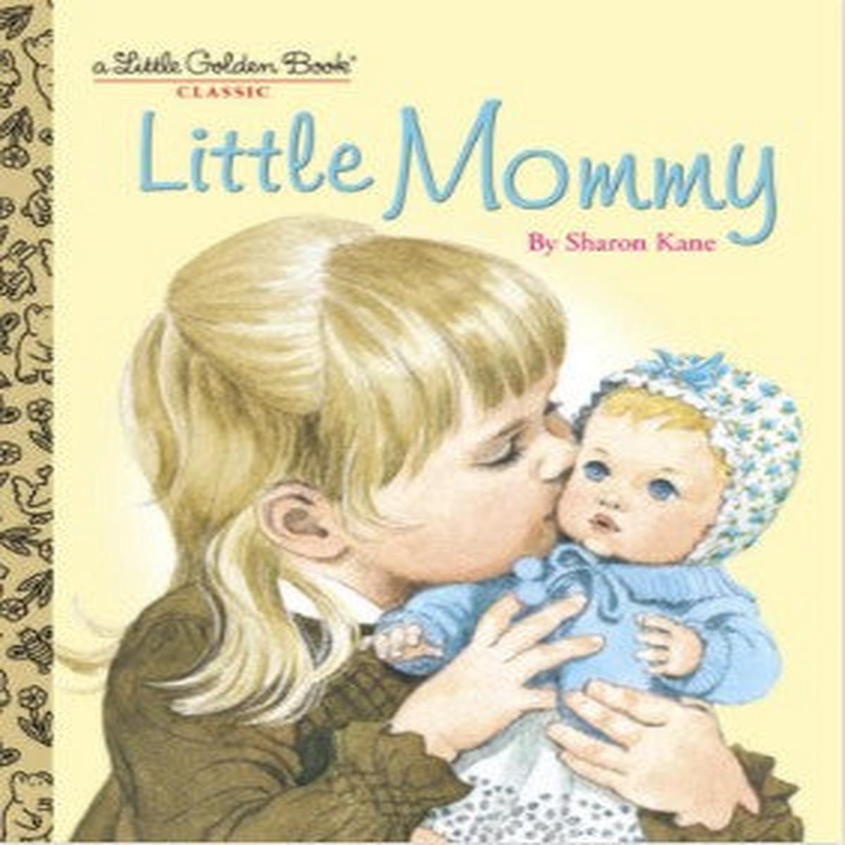Little Mommy: A Little Golden Book