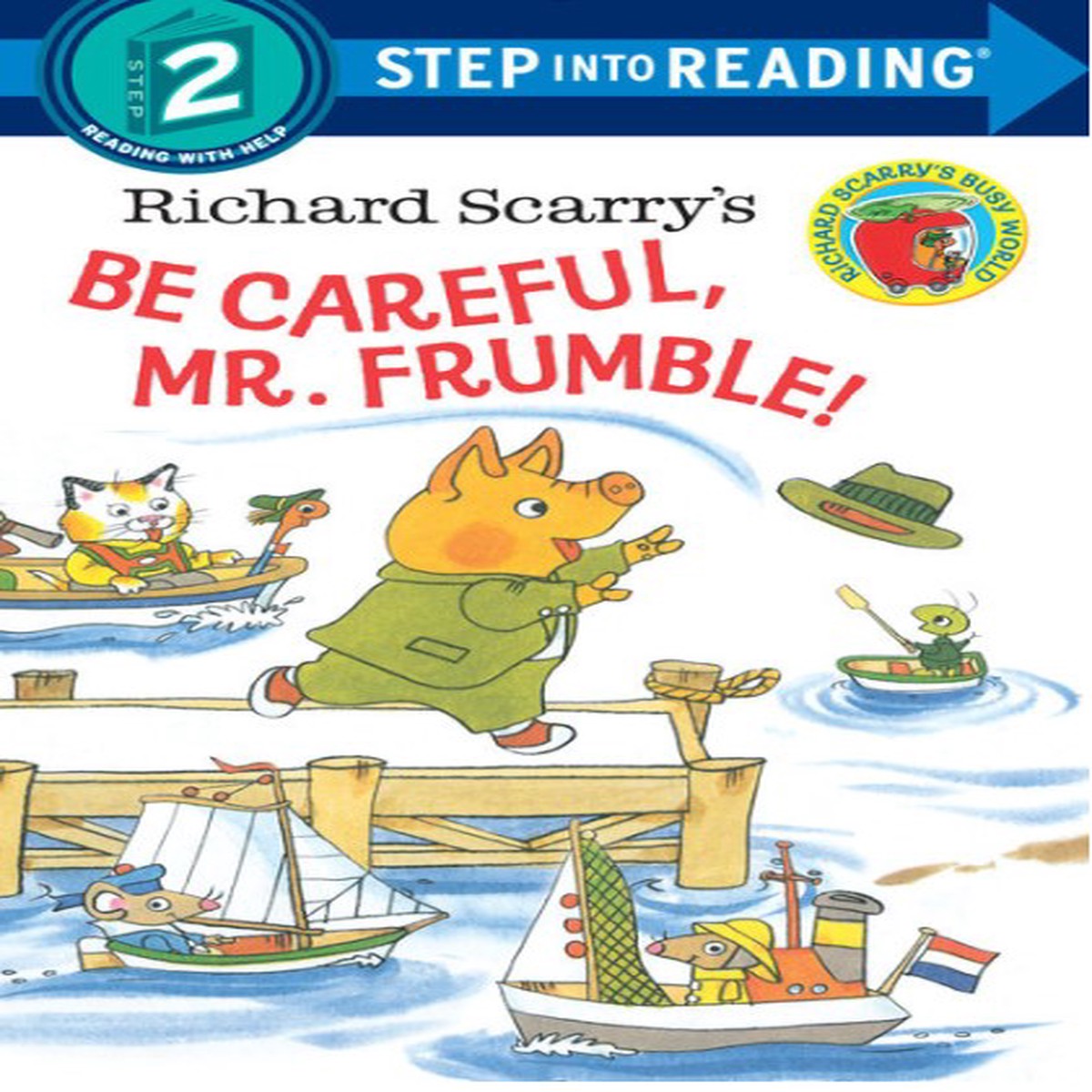 Richard Scarry's Be Careful, Mr. Frumble! Step 2