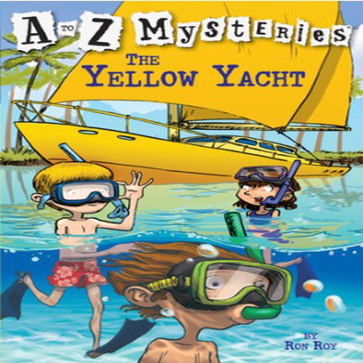 The Yellow Yacht: A to Z Mysteries