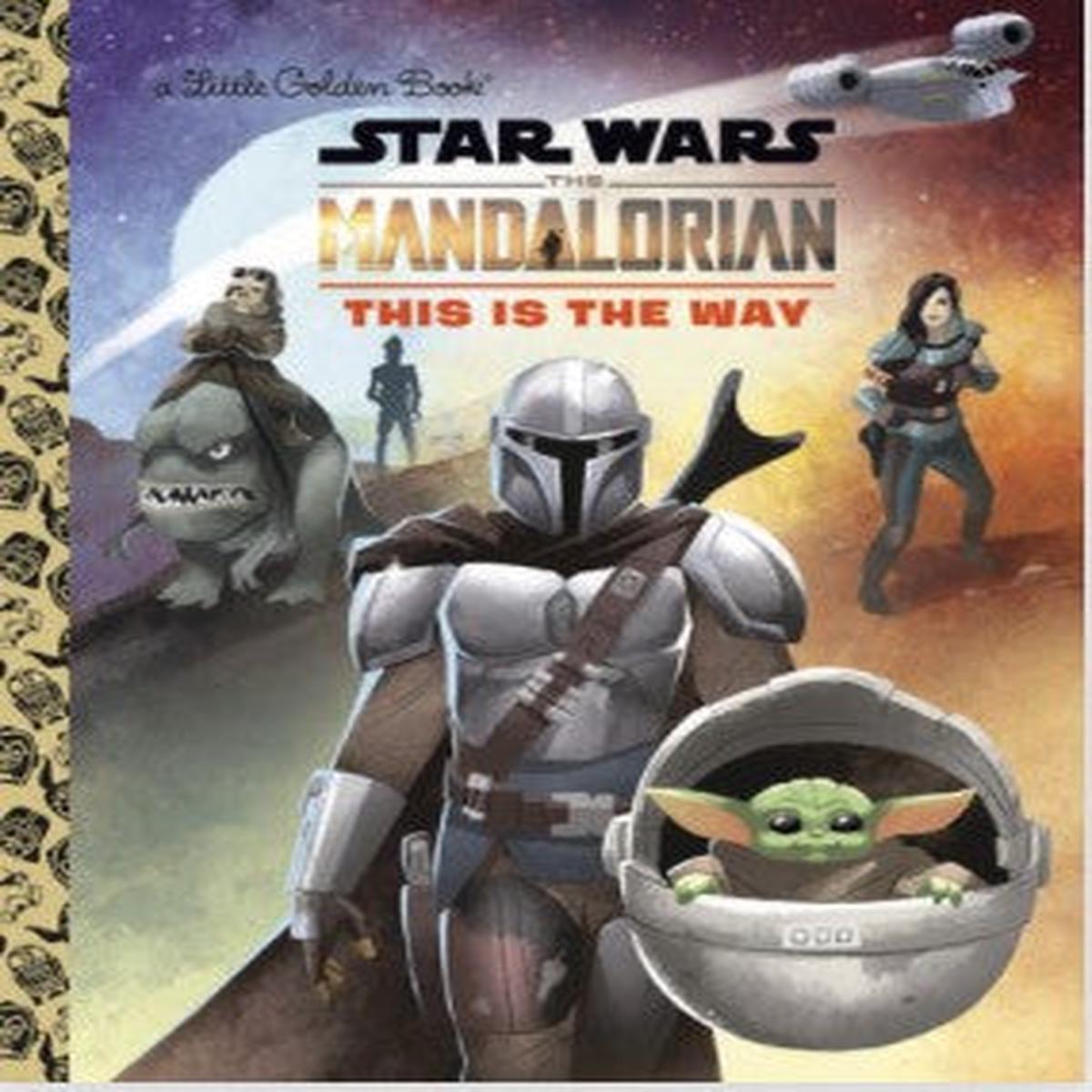 This Is The Way (Star Wars The Mandalorian): A Little Golden Book
