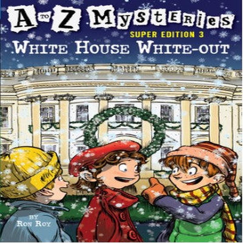 The White House White Out: A to Z Mysteries Super Edition #3 - Default Title